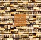 TERRY RILEY, Organum For Stefano