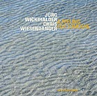 JÜRG WICKIHALDER / CHRIS WIESENDANGER, A Feeling for Someone
