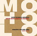 LOUIS MOHOLO-MOHOLO / MARILYN CRISPELL Sibanye (We Are One)