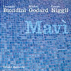  BIONDINI / GODARD / NIGGLI Mavì