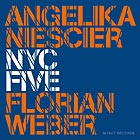 ANGELIKA NIESCIER / FLORIAN WEBER NYC Five
