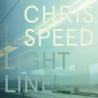 CHRIS SPEED, Light Line