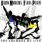 AIRTO MOREIRA / FLORA PURIM The Colours Of Life