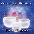 STEVEN HALPERN, Crystal Bowl Healing 2.0