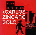 Carlos Zingaro, Violon Solo