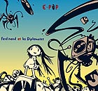  Ferdinand et Les Diplomates, E-pop