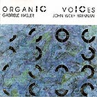 JOHN WOLF BRENNAN & GABRIELLE HASLER, Organic Voices