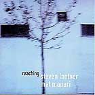  Lantner / Maneri, Reaching