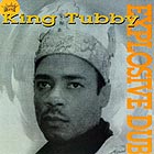  KING TUBBY, Explosive Dub