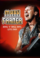 MARK FARNER, Rock 'n Roll Soul : Live, August 20, 1989