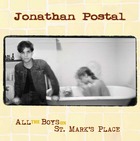 JONATHAN POSTAL, All The Boys On St. Marks Place