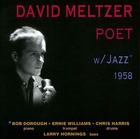 DAVID MELTZER, Poet With Jazz