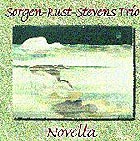  Sorgen / Rust / Stevens Trio, Novella