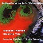  Harada Electric Trio, Obliteration At The End Of Multiplication