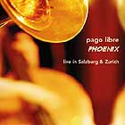  Pago Libre, Phoenix / Live In Salzburg & Zürich