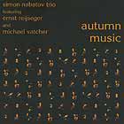 Simon Nabatov Trio, Autumn Music
