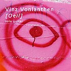Vinz Vonlanthen, (Œil) Solo Guitar