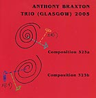 Anthony Braxton Trio (glasgow) 2005