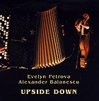 Evelyn Petrova / Alexander Balanescu Upside Down