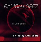 Ramon Lopez, Swinging With Doors