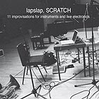  LAPSLAP, Scratch