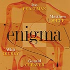  PERELMAN / SHIPP / DICKEY / CLEAVER, Enigma