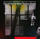  LEONARDI / PASTOR / BLUMER / GEISSER Conversations About Thomas Chapin