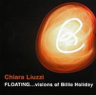 CHIARA LIUZZI Floating... Visions Of Billie Holiday