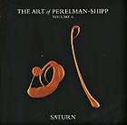 IVO PERELMAN / MATTHEW SHIPP, The Art of Perelman-Shipp Vol. 6 / Saturn