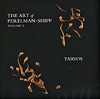 IVO PERELMAN / MATTHEW SHIPP, The Art of Perelman-Shipp Vol. 2 / Tarvos