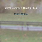 CAROL LIEBOWITZ /  BIRGITTA FLICK Malita - Malika