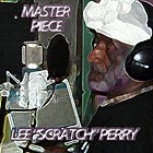 LEE SCRATCH PERRY, Master Piece