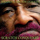LEE SCRATCH PERRY, Scratch Came, Scratch Saw, Scratch Conquered