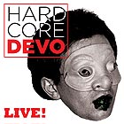  DEVO, Hardcore Live !