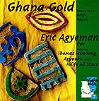 ERIC AGYEMAN, Ghana Gold