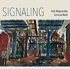 NICK MAZZARELLA /  TOMEKA REID, Signaling