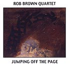 Rob Brown Quartet Jumping Off The Page