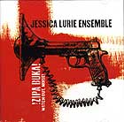 Jessica Lurie Ensemble, Zipa Buka !