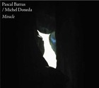 PASCAL BATTUS / MICHEL DONEDA Miracle