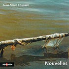 Jean-marc Foussat, Nouvelles