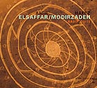 AMIR ELSAFFAR / HAFEZ MODIRZADEH Radif Suite
