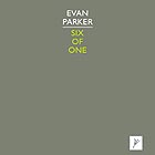 Evan Parker Six Of One