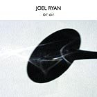 Joel Ryan Or Air