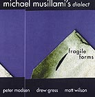 Michael Musillami's Dialect Fragile Forms