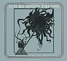  SUN RA Media Dreams