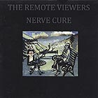 THE REMOTE VIEWERS, Nerve Cure