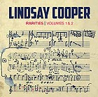 LINDSAY COOPER, Rarities Volumes 1 & 2