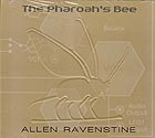 ALLEN RAVENSTINE, The Pharoah's Bee