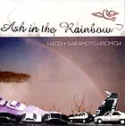 Haco, Ash In The Rainbow