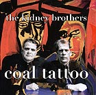 THE KIDNEY BROTHERS Coal Tattoo